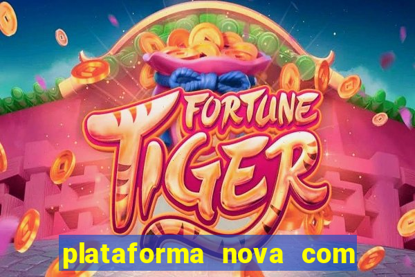 plataforma nova com bonus no cadastro